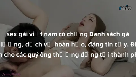 sex gái việt nam có chồng Danh sách gái call girl vip chất lượng, dịch vụ hoàn hảo, đáng tin cậy. Điều hấp dẫn cho các quý ông thượng đẳng tại thành phố. Hãy nhấc máy và đặt lịch ngay!